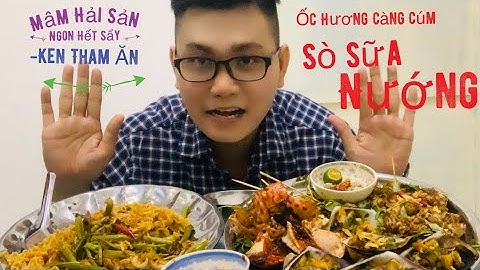Hải Sản Ốc Sữa-Ốc Hương -Càng Cúm Ngon Tuyệt Vờ-  #Kenthaman 2