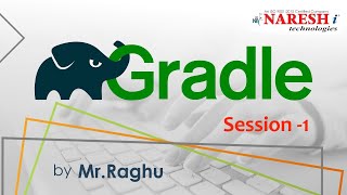 Gradle Build Tool | Session-1 | by Mr. Raghu