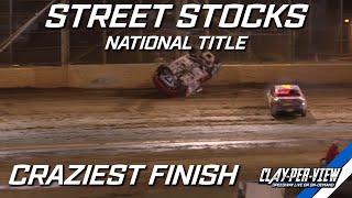 Street Stocks Craziest Finish Ever - National Title