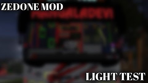 Light Test 👀 || Zedone Bus Mod 💓 || SK Gaming Tech