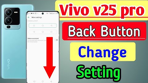 vivo v25 pro me back button change kaise karen | how to set back button in Vivo v25 pro mobile