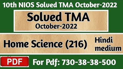 10 Nios Home Science 216 Solved TMA 2021-22 10 Nios Solve Assignments, October-2022 Solved TMA