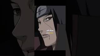 Itachi's Best speech about REALITY !! 🗿
