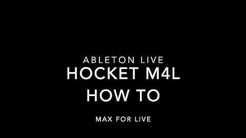 HOCKET MAXFORLIVE ABLETON LIVE 10 [EXPLAINER]: TUTORIAL (2020)