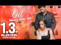 Dil Maang Raha Hai - Lyrical | Ghost | Vikram Bhatt, Sanaya I , Shivam B | Yasser D | SanjeevDarshan