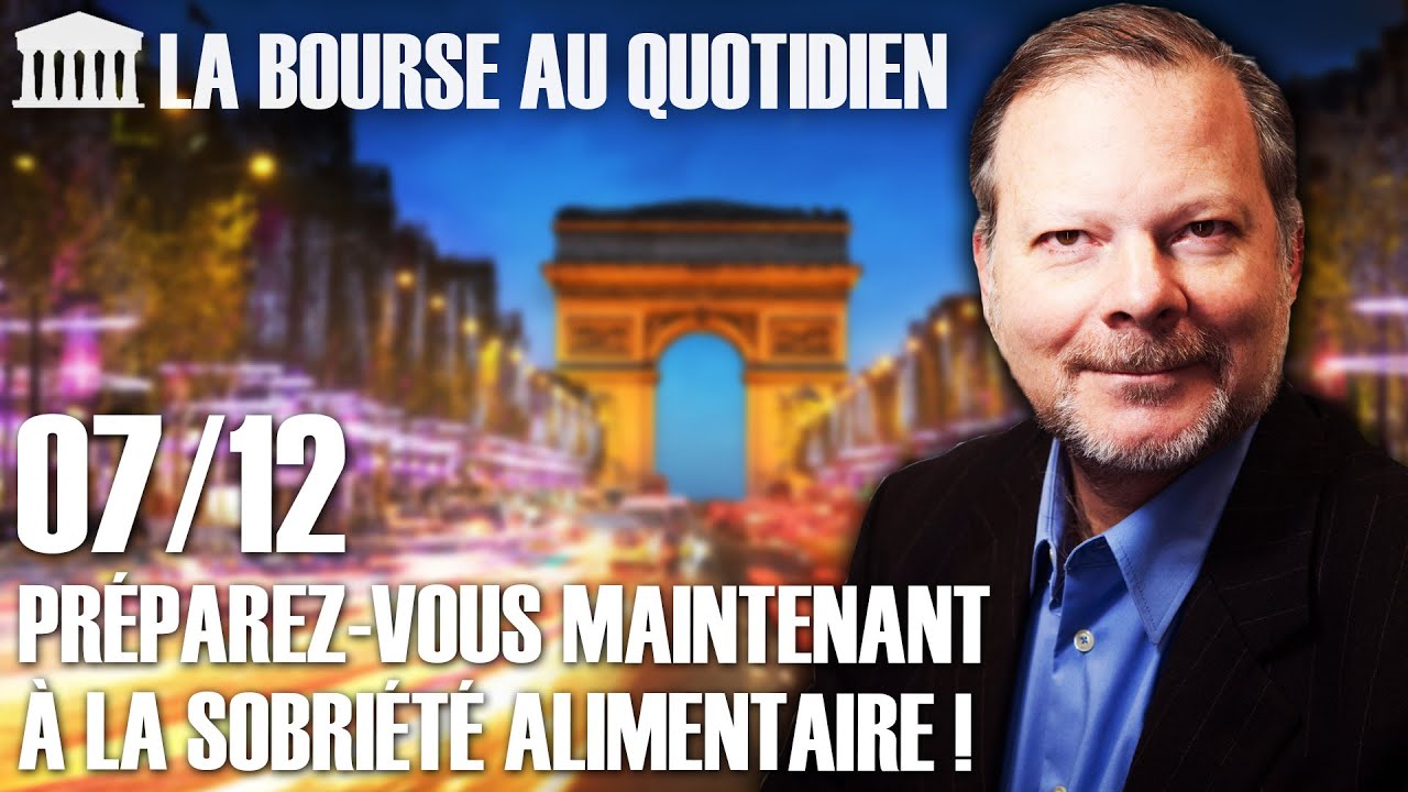 Bourse au Quotidien - Préparez-vous maintenant à la sobriété alimentaire !