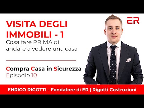 Compra Casa in Sicurezza - Ep. 10 - Visita degli Immobili (Cosa fare PRIMA) - Enrico Rigotti