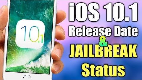 iOS 10.1 Release Date & iOS 10 Jailbreak Status Update