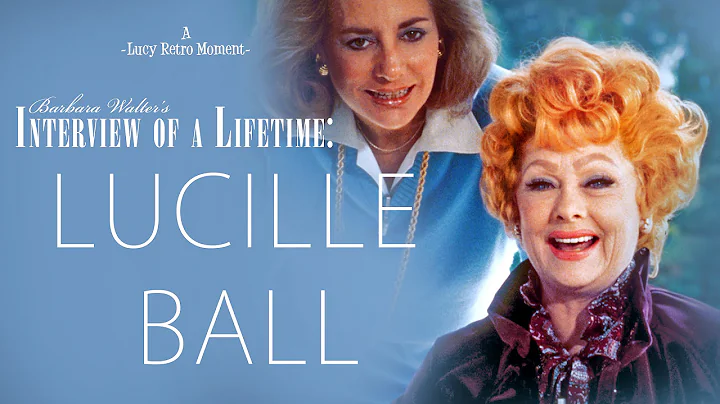 Lucille Ball & Barbara Walters: An Interview of a ...
