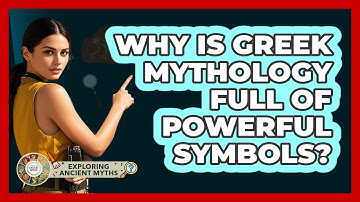 Why Is Greek Mythology Full Of Powerful Symbols? - Exploring Ancient Myths