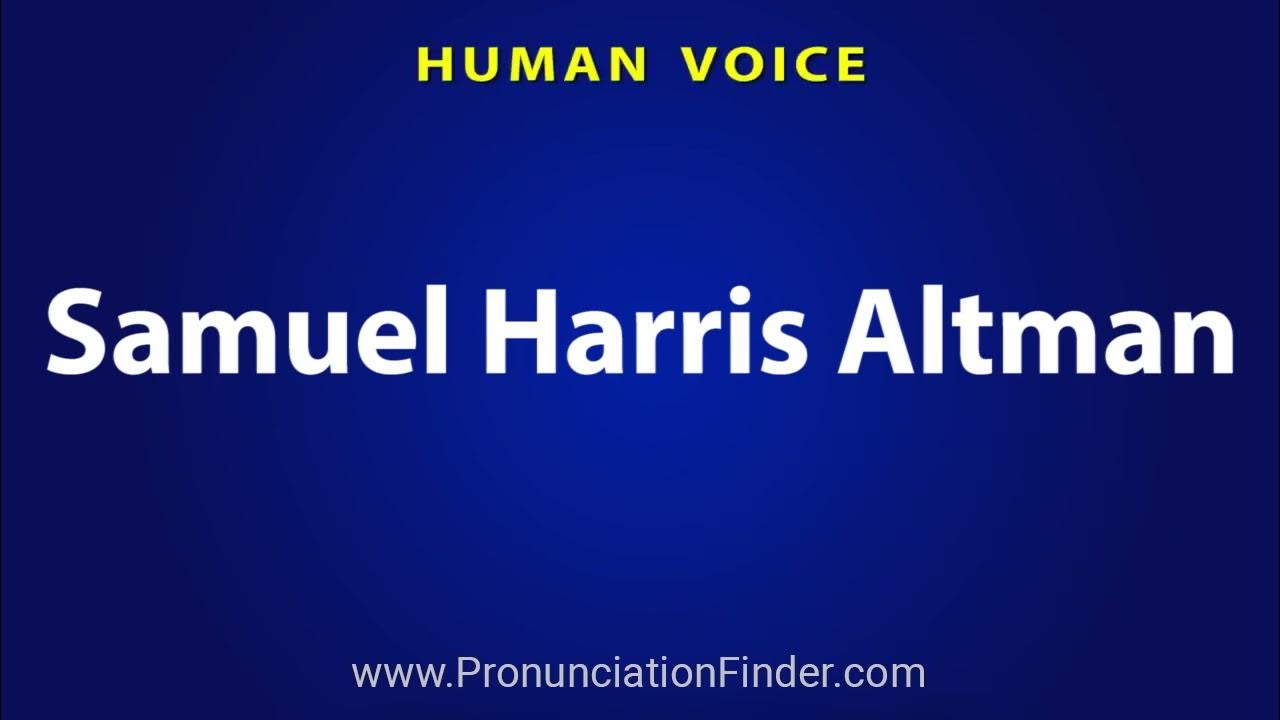 How To Pronounce Samuel Harris Altman YouTube how-to-pronounce-samuel-harris-altman-youtube