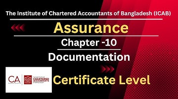 CL- Assurance- Chapter 10- Documentation - By Naima Sultana FCA