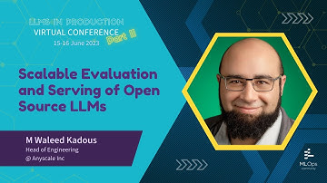 Scalable Evaluation and Serving of Open Source LLMs // Waleed Kadous // LLMs in Prod Conference