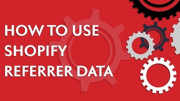 Shopify Analytics Basics: How to use referrer data (2020)