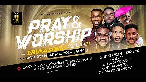 BIRTHDAY WORSHIP EVENING - PRAY AND WORSHIP WITH EBUKA SONGS ABUJA