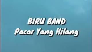 Biru Band - Pacar Yang Hilang (Lirik)