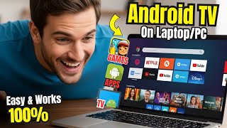 Android TV 13 on PC/Laptop without INSTALLATION - Works 100%