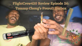 FlightCrew420 Weed Review Episode 26: Tommy Chong's hash Infused Preroll Hotbox