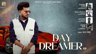 Day Dreamer (Jukebox) Jagdeep Sangala | Jay Dee | Pendu Boyz Music | Punjabi Songs 2024