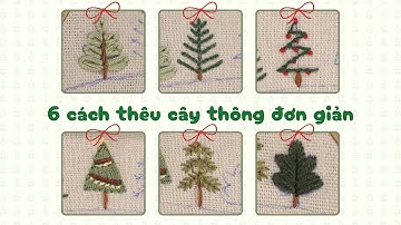 6 cách thêu cây thông đơn giản - học thêu cùng thú bông vải Tiệm Tạp Hóa Nhà May