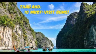 Thailand Uncovered: 10 Must-Visit Gems!