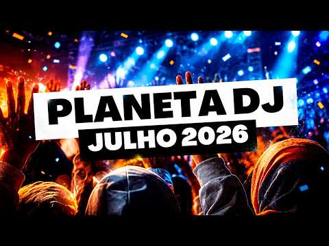 DJ PLANET - JULY 2026 | SPECIAL - Mixed SEQUENCE - The TOP DANCE Music Hits! THE BEST!