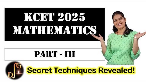 KCET 2025 Mathematics Solutions - Detailed Explanation of All Questions