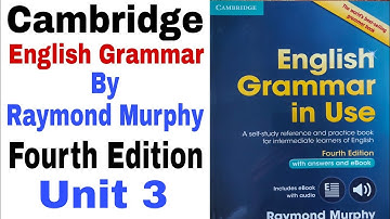 Cambridge English Grammar in Use Unit 3 by Raymond Murphy Fourth Edition | English Family 87