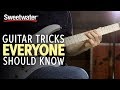 Guitar Tricks Everyone Should Know