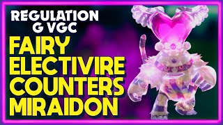 Fairy Motor Drive Electivire HARD COUNTERS Miraidon! || Pokemon Scarlet/Violet Regulation G Battles