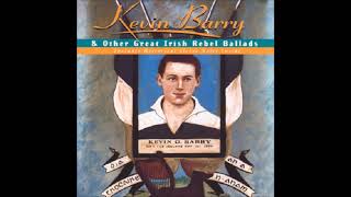 Kevin Barry &amp; 17 Other Great Irish Rebel Ballads