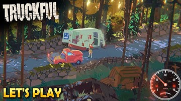 TRUCKFUL | 11 Minutes Walkthrough Gameplay (No Commentary)