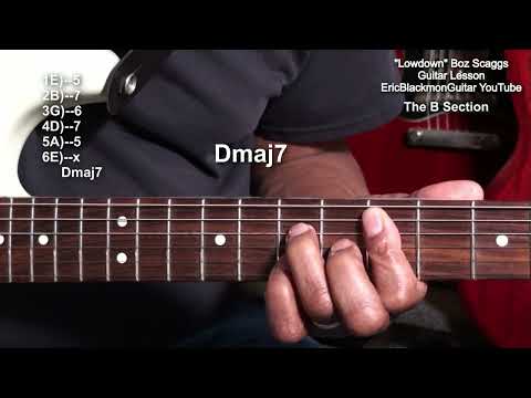 LOWDOWN Boz Scaggs Guitar Lesson Tutorial @EricBlackmonGuitar