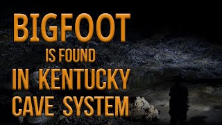 Bigfoot Emerges from Kentucky Cave