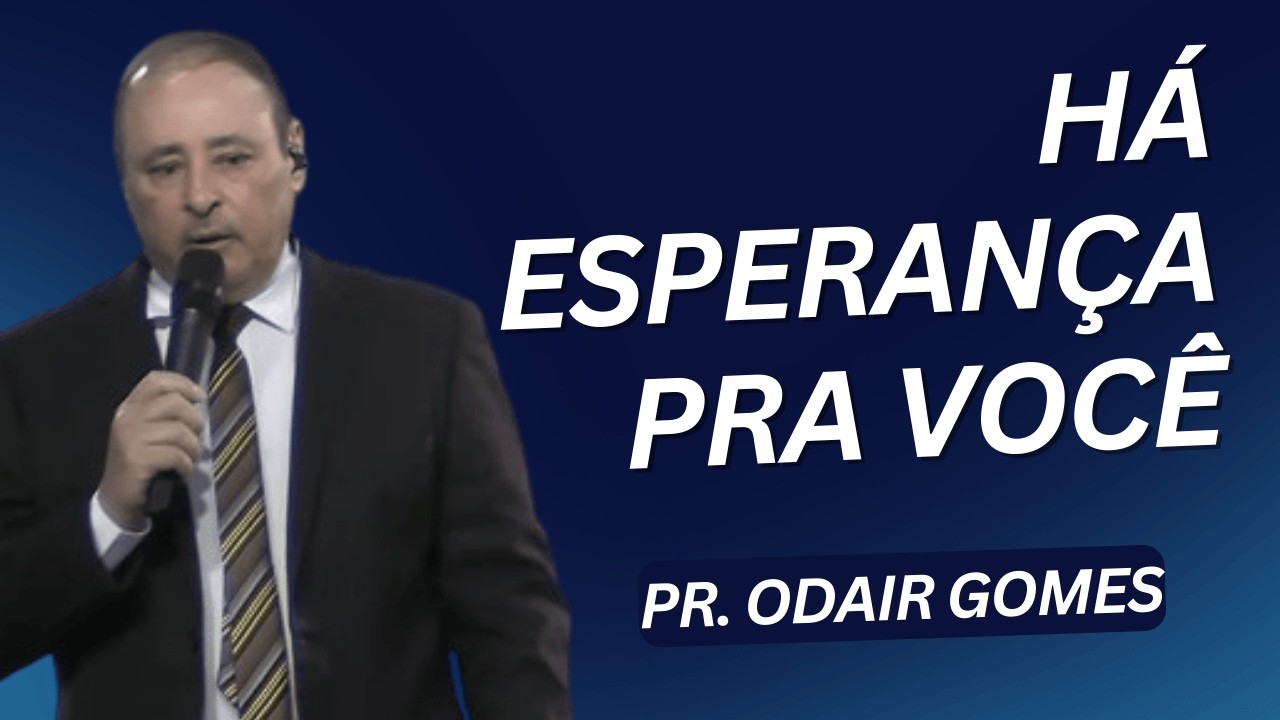 DEUS NÃO DESISTIU DE VOCÊ | PR ODAIR GOMES
