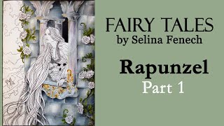 Rapunzel. Part 1 #Coloring in S.Fenech 'Fairy Tales' #adultcoloring