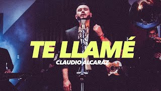 Video thumbnail of "Claudio Alcaraz - Te Llamé (Video Oficial)"