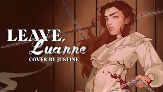 "LEAVE LUANNE" from 35MM: A Musical Exhibition | Female Cover by Justine M.