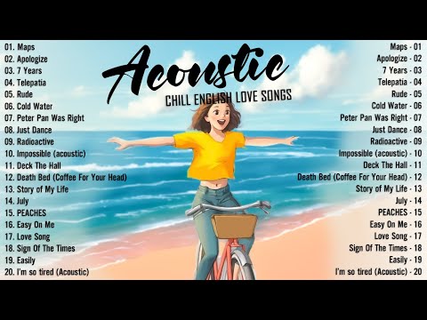 Chill Acoustic Songs 2025 Cover 🍉 New English Acoustic Love Songs 🍉 Acoustic Music 2025 Top Hits