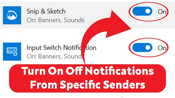 How to Turn On/Off Notifications From Specific Senders - Windows 10