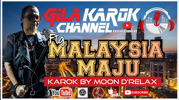 FTG - MALAYSIA MAJU | KAROK BY MOON D