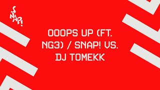 Snap! Vs. Dj Tomekk - Ooops Up (Feat. Ng3) [Official Audio]