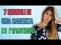 7 SEGNALI DI UNA CARENZA DI MAGNESIO