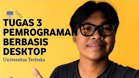 Tugas 3 | Pemrograman Berbasis Desktop | Universitas Terbuka