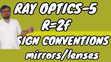 RAY OPTICS_5 (Relation between R and f, sign convention)