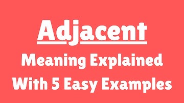 Adjacent Meaning in English With 5 Example Sentences, Adjacent Meaning in English