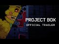 Project box trailer  fnaf fangame