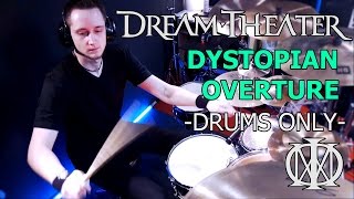 Dream Theater - Dystopian Overture (Drums Only) | DRUM COVER by Mathias Biehl