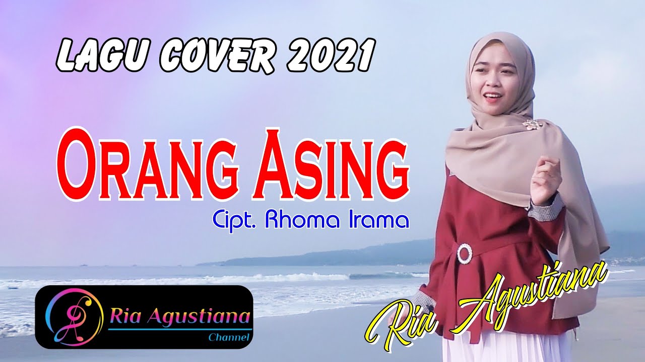 ORANG ASING, Cipt. Rhoma Irama,  Ria Agustiana (cover)
