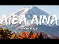 Aiba Aina - New my world (Lyrics)